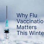 Importance of Flu Vaccination in Winter
